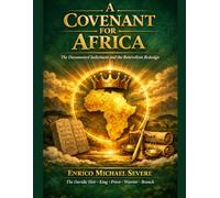 A COVENANT FOR AFRICA: The Documented Indictment and the Benevolism Redesign