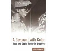 A Covenant With Color, Columbia History of Urban Life Series Craig Stevan Wilder (Auteur)