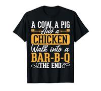 A Cow A Pig and A Chicken Walk in A BBQ The End T-Shirt