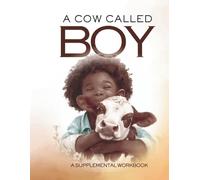 A COW CALLED BOY: A SUPPLEMENTAL WORKBOOK