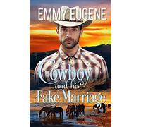 A Cowboy And His Fake Marriage
