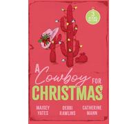A Cowboy For Christmas: Hold Me, Cowboy (Copper Ridge) / Hot Winter Nights / Hot Holiday Rancher