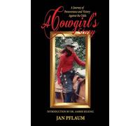 A Cowgirl's Story: A Journey of Perseverance and Victory Against the Odds