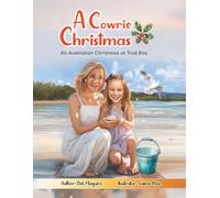 A COWRIE CHRISTMAS: An Australian Christmas at Trial Bay