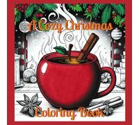 A Cozy Christmas Coloring Book: By A Cozy Bundle Publishing - A festive collection of cute and cozy Christmas scenes to color, featuring holiday cheer, warm moments, and plenty of whimsical winter fun