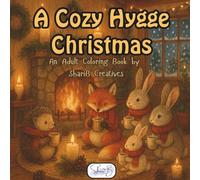 A Cozy Hygge Christmas: Adult Coloring Book by ShariB Creatives