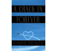 A Crack in Forever: A Novel