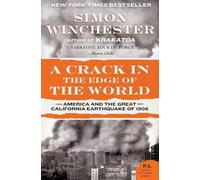 A Crack in the Edge of the World: America and the Great California Earthquake of 1906 (P.S.)