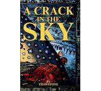 A CRACK IN THE SKY