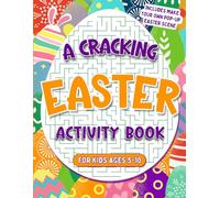 A Cracking Easter Activity Book For Kids Ages 5-10: Over 60 Fun Easter Activities Including Mazes, Word Searches, Coloring, Connect The Dots, Puzzles and Much More! (US Edition)