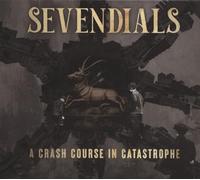 Sevendials - A Crash Course In Catastrophe [Compact Discs]