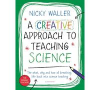 A Creative Approach To Teaching Science