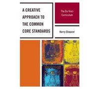 A Creative Approach to the Common Core Standards Harry Chaucer (Auteur)