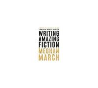 A Creative Rebels Guide To Writing Amazing Fiction