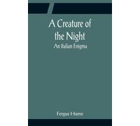 A Creature Of The Night; An Italian Enigma