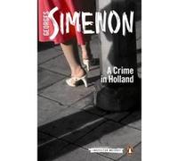 A Crime in Holland Georges Simenon Georges Simenon (Auteur)