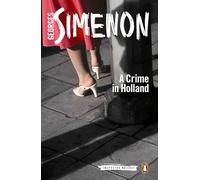 A Crime in Holland: Inspector Maigret