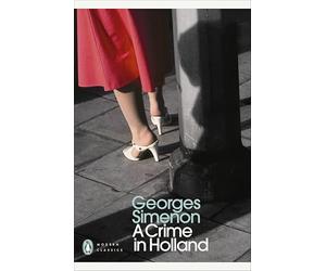 A Crime in Holland: Inspector Maigret