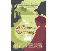 A Crimson Warning (A Lady Emily Mystery) Alexander, Tasha (Auteur)