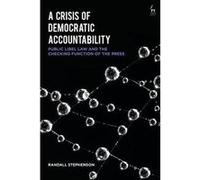 A Crisis of Democratic Accountability: Public Libel Law and the Checking Function of the Press - [Version Originale] Inconnu (Auteur)