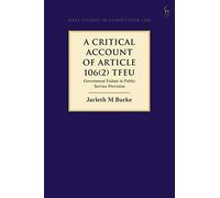 A Critical Account Of Article 106(2) Tfeu: Government Failure In Public Service Provision