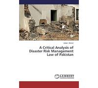 A Critical Analysis Of Disaster Risk Management Law Of Pakistan