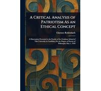 A Critical Analysis of Patriotism As an Ethical Concept