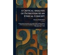 A Critical Analysis of Patriotism As an Ethical Concept