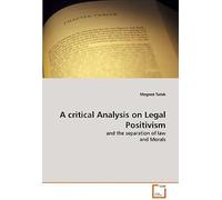 A Critical Analysis On Legal Positivism