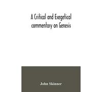 A Critical And Exegetical Commentary On Genesis