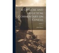 A Critical And Exegetical Commentary On Genesis; Volume 1