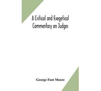 A Critical And Exegetical Commentary On Judges