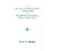 A Critical and Exegetical Commentary on the Book of Exodus: With a New Translation Murphy, James G. (Auteur)