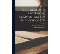 A Critical And Exegetical Commentary On The Book Of Job