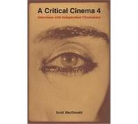 A Critical Cinema 4 Scott MacDonald (Auteur)