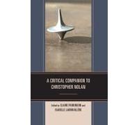 A Critical Companion To Christopher Nolan