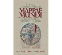A Critical Companion To English Mappae Mundi Of The Twelfth And Thirteenth Centuries