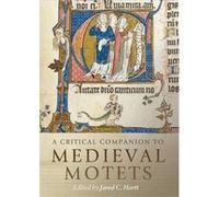 A Critical Companion to Medieval Motets Inconnu (Auteur)