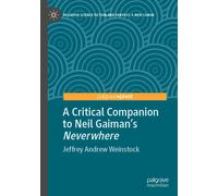 A Critical Companion To Neil Gaiman's "Neverwhere