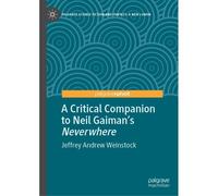 A Critical Companion To Neil Gaiman's "Neverwhere