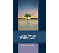 A Critical Companion To Terrence Malick