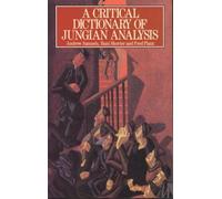 A Critical Dictionary of Jungian Analysis