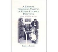 A Critical Discourse Analysis of Family Literacy Practices by Rebecca Rogers Rebecca Rogers (Auteur)