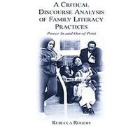 A Critical Discourse Analysis of Family Literacy Practices Rebecca Rogers (Auteur)