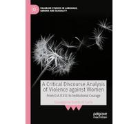 A Critical Discourse Analysis of Violence against Women: From D.A.R.V.O. to Institutional Courage