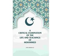 A Critical Examination Of The life And Teachings Of Mohammed [Hardcover]