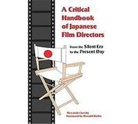 A Critical Handbook of Japanese Film Directors Alexander Jacoby (Auteur)