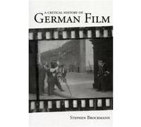 A Critical History of German Film by Professor Stephen Royalty Account Brockmann Brockmann, Stephen (Auteur)