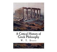 A Critical History of Greek Philosophy
