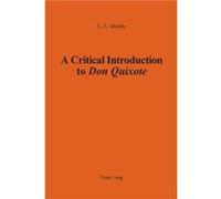 A Critical Introduction to Don Quixote by L. A. Murillo L. A. Murillo (Auteur)